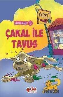 Çakal ile Tavus / Masal Adası 3 - Çilek Yayınları