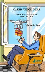 Çakır Pençe Deha ve Farkında Olmadığımız Sessiz Devrim - Bulut Yayınları