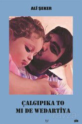 Çalgıpıka To Mı De Wedartîya - Ar Yayınları