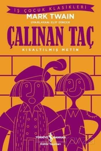 Çalınan Taç (Kısaltılmış Metin) - İş Bankası Yayınları