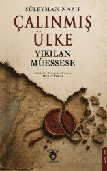 Çalınmış Ülke Yıkılan Müessese - Dorlion Yayınevi