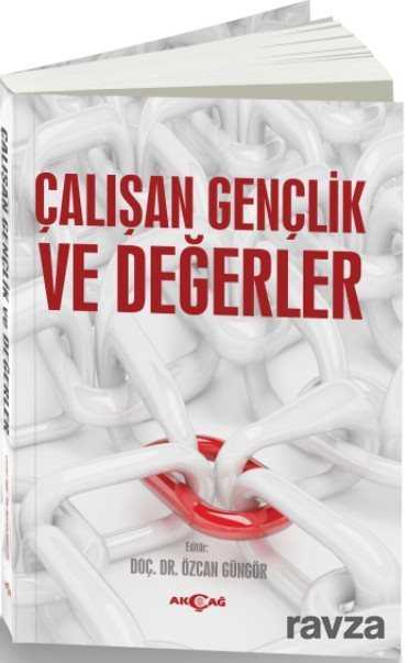 Çalışan Gençlik ve Değerler - Akçağ Yayınları