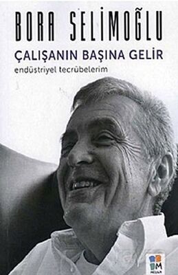 Çalışanın Başına Gelir - Endüstriyel Tecrübelerim - 1