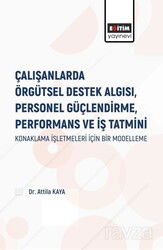 Çalışanlarda Örgütsel Destek Algısı Personel Güçlendirme Performans ve İş Tatmini - Eğitim Kitabevi