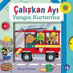 Çalışkan Ayı Yangın Kurtarma (Hareketli Kitap) - Büyülü Fener