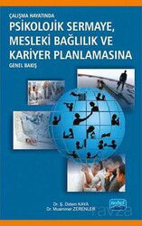 Çalışma Hayatında Psikolojik Sermaye Mesleki Bağlılık ve Kariyer Planlamasına Genel Bakış - Nobel Yayın Dağıtım