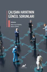 Çalışma Hayatının Güncel Sorunları - Paradigma Akademi Yayınları