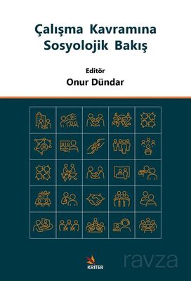 Çalışma Kavramına Sosyolojik Bakış - 1