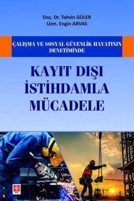 Çalışma ve Sosyal Güvenlik Hayatının Denetiminde Kayıt Dışı İstihdamla Mücadele - 1