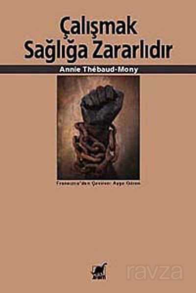 Çalışmak Sağlığa Zararlıdır - 2