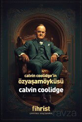 Calvin Coolidge'in Özyaşamöyküsü - Fihrist Kitap
