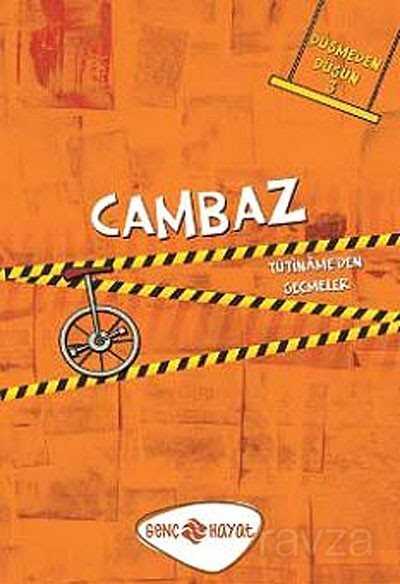 Cambaz / Düşmeden Düşün -3 - Genç Hayat