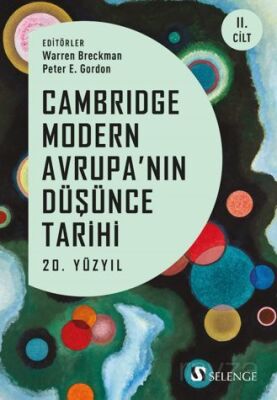 Cambridge Modern Avrupa'nın Düşünce Tarihi 2. Cilt / 20. Yüzyıl - 1