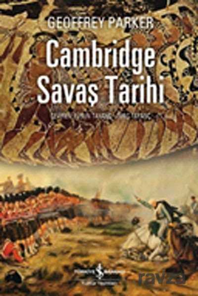 Cambridge Savaş Tarihi - İş Bankası Yayınları