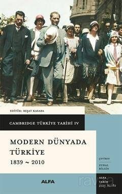 Cambridge Türkiye Tarihi 4 / Modern Dünyada Türkiye 1839-2010 (Karton Kapak) - 1