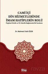 Cami İçi Din Hizmetlerinde İmam Hatiplerin Rolü Örgütsel Kimlik ve Öz Yeterlilik Bağlamında Bir İnce - Kitap Dünyası (Konya)