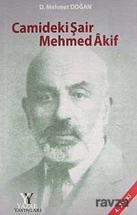 Camideki Şair Mehmed Akif - Yazar Yayınları (Ankara)