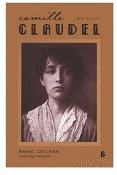 Camılle Claudel - Bir Kadın - Agora Kitaplığı