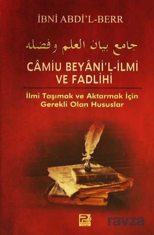Camiu Beyani'l-İlmi ve Fadlihi İlmi Taşımak ve Aktarmak İçin Gerekli Olan Hususlar - 1