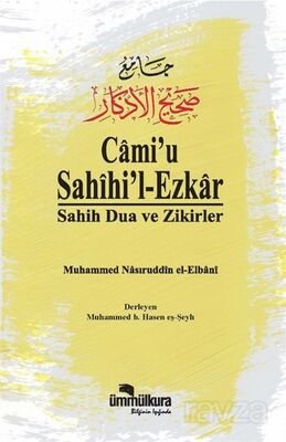 Cami'u Sahihil Ezkar / Sahih Dua ve Zikirler - 1