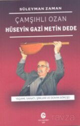 Çamşıhlı Ozan Hüseyin Gazi Metin Dede - Can (Adil Ali Atalay) Yayınları