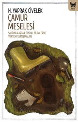Çamur Meselesi: Salgınla Artan Sosyal Bilimlerde Yöntem Tartışması - Nika Yayınevi