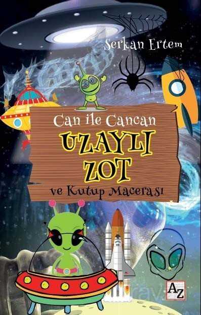 Can ile Cancan / Uzaylı Zot ve Kutup Macerası - Az Kitap