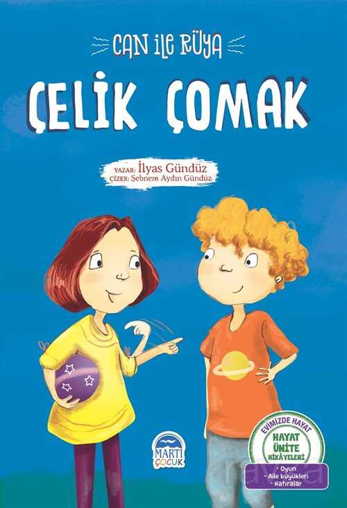 Can İle Rüya / Çelik Çomak - Martı Çocuk Yayınları