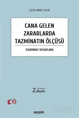 Cana Gelen Zararlarda Tazminatın Ölçüsü - 1