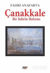 Çanakkale Bir Şehrin Hafızası - Tilki Kitap