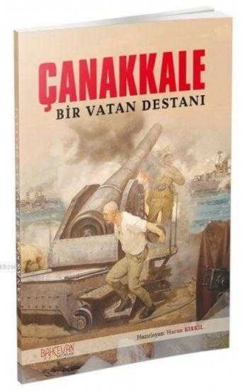 Çanakkale Bir Vatan Destanı - Erkam Yayınları