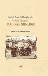 Çanakkale Boğazı 1915 Deniz Savaşları W. Von Thomson Hamidiye Günlükleri - Paradigma Akademi Yayınları (Edirne)