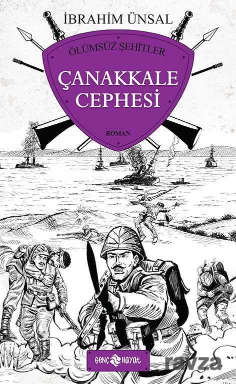 Çanakkale Cephesi / Ölümsüz Şehitler - Genç Hayat