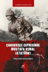 Çanakkale Cephesi'nde Mustafa Kemal (Atatürk) - Paradigma Akademi Yayınları