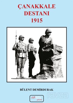 Çanakkale Destanı 1915 - 1