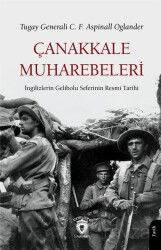 Çanakkale Muharebeleri İngilizlerin Gelibolu Seferinin Resmi Tarihi - Dorlion Yayınevi