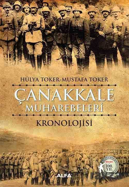 Çanakkale Muharebelerinin Kronolojik Tarihi - Alfa Yayınları