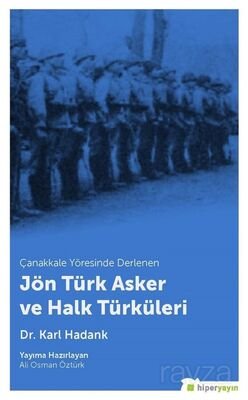 Çanakkale Yöresinde Derlenen Jön Türk Asker ve Halk Türküleri - 1