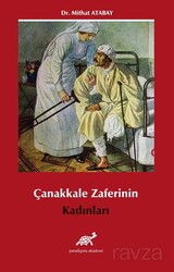 Çanakkale Zaferi'nin Kadınları - Paradigma Akademi Yayınları