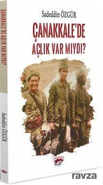 Çanakkale'de Açlık Var Mıydı? - Ergenekon