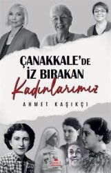 Çanakkale'de İz Bırakan Kadınlarımız - Almina Kitap
