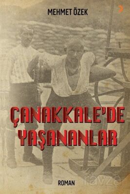 Çanakkale'de Yaşananlar - 1