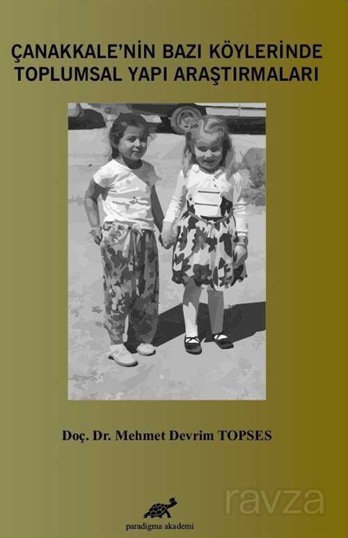 Çanakkale'nin Bazı Köylerinde Toplumsal Yapı Araştırmaları - Paradigma Akademi Yayınları
