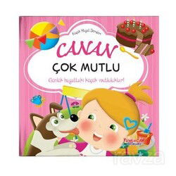 Canan Çok Mutlu / Erken Öğrenme Kitapları - Yumurcak Yayınları