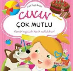 Canan Çok Mutlu - Yumurcak Yayınları