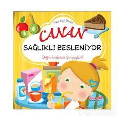 Canan Sağlıklı Besleniyor / Erken Öğrenme Kitapları - Yumurcak Yayınları