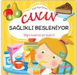 Canan Sağlıklı Besleniyor - Yumurcak Yayınları