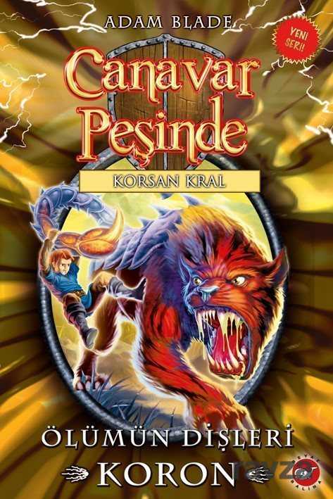 Canavar Peşinde 44 / Ölümün Dişleri Koron - Beyaz Balina Yayınları