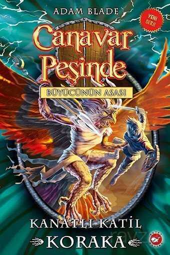 Canavar Peşinde 51 / Kanatlı Katil Koraka - Beyaz Balina Yayınları