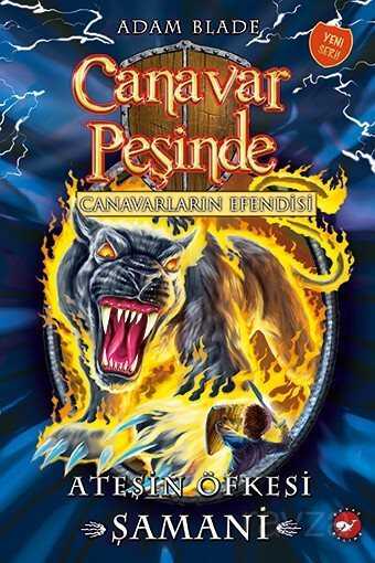 Canavar Peşinde 56 / Ateşin Öfkesi - Şamani - Beyaz Balina Yayınları